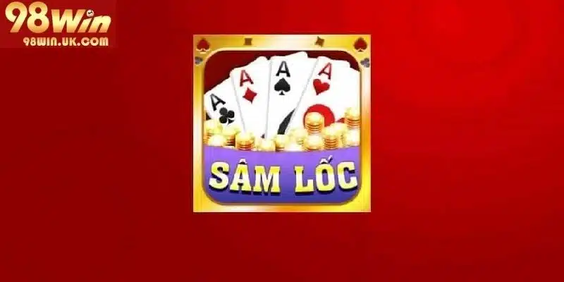 Cách chơi Sâm Lốc